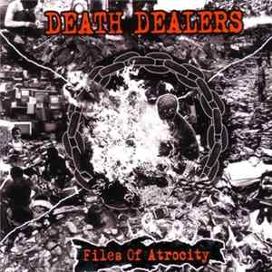 Death Dealers - Files Of Atrocity Album