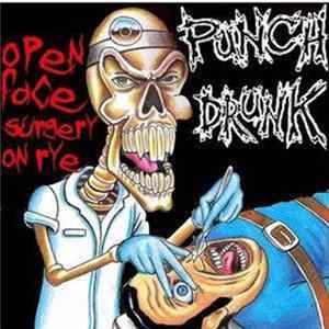 Punch Drunk - Open Face Surgery On Rye Album