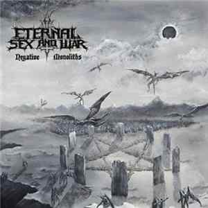 Eternal Sex And War - Negative Monoliths Album