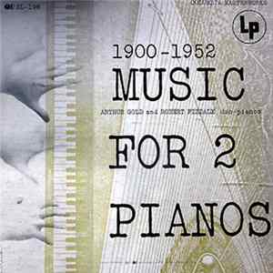 Arthur Gold And Robert Fizdale, Gold And Fizdale - 1900-1952 Music For 2 Pianos Album