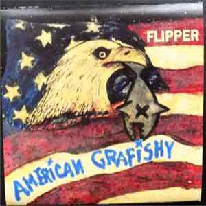 Flipper - American Grafishy Album