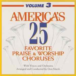 Don Marsh - America's 25 Favorite Praise & Worship Choruses - Volume 3 Album