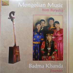 Badma Khanda - Mongolian Music From Buryatia Album
