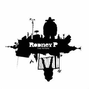 Rodney P - The Future Album