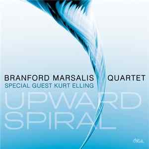Branford Marsalis Quartet, Kurt Elling - Upward Spiral Album
