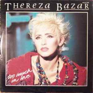 Thereza Bazar - Too Much In Love Album