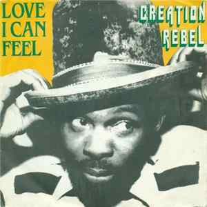 Creation Rebel - Love I Can Feel Album