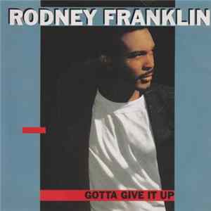Rodney Franklin - Gotta Give It Up Album