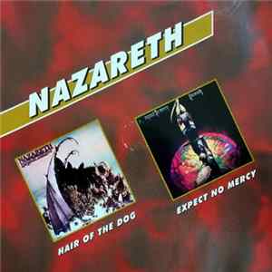 Nazareth - Hair Of The Dog / Expect No Mercy Album