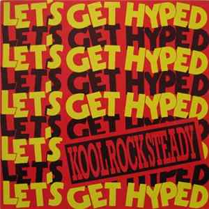 Kool Rock Steady - Let's Get Hyped Album