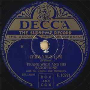 Frank Weir And His Saxophone With His Chorus And Orchestra - From Your Lips / The Happy Wanderer Album