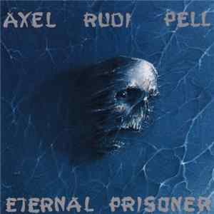 Axel Rudi Pell - Eternal Prisoner Album
