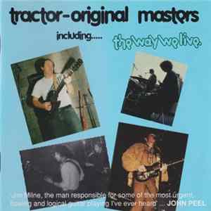 Tractor including..... The Way We Live - Original Masters Album