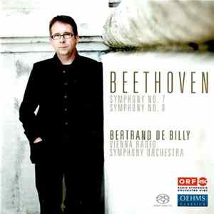 Beethoven - Bertrand De Billy, Vienna Radio Symphony Orchestra - Symphony No. 7 & Symphony No. 8 Album