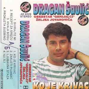Dragan Šaulić, Orkestar "Genijalci" Gorana Radinovića - Ko Je Krivac Album