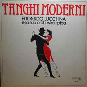 Edoardo Lucchina E La Sua Orchestra - Tanghi Moderni Album