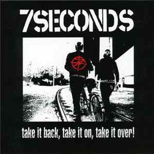 7 Seconds - Take It Back, Take It On, Take It Over Album