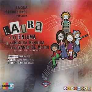 Laura Fernández , Adríán Martínez , Álex Nieves, Ana Pérez , Pedro De La Torre - Laura y El Enigma De La Música Perdida En El Vagón Del Metro Album