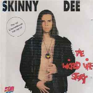 Skinny Dee - The Wicked Life Story Album