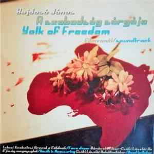 Bujdosó János - A szabadság sárgája / Yolk of Freedom Album