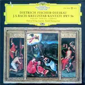 Dietrich Fischer-Dieskau - J. S. Bach, Stölzel, Purcell, Gibbons - Kreuzstab-Kantate BWV 56 Album