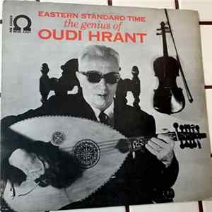 Oudi Hrant - Eastern Standard Time – The Genius Of Oudi Hrant Album