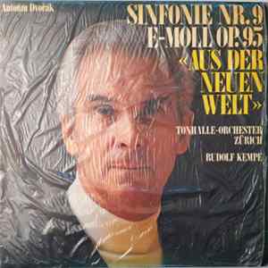 Antonín Dvořák, Tonhalle-Orchester Zürich, Rudolf Kempe - Sinfonie Nr.9 E-moll Op.95 «Aus Der Neuen Welt» Album