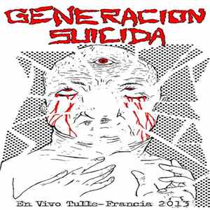 Generacion Suicida - En Vivo Tulle-Francia 2013 Album