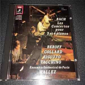 Bach / Beroff, Collard, Rigutto, Tacchino, Ensemble Orchestral De Paris, Wallez - Les Concertos Pour 3 Et 4 Pianos Album