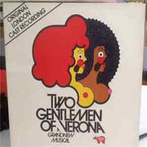 Galt MacDermot - Two Gentlemen Of Verona: A Grand New Musical (Original London Cast Recording) Album