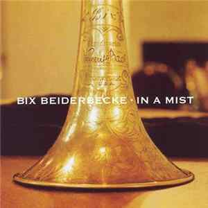 Bix Beiderbecke - In A Mist Album