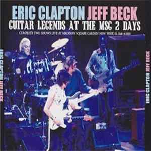 Eric Clapton And Jeff Beck - Guitars Legends At The MSG 2 Days Album