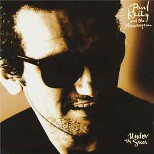 Paul Kelly And The Messengers - Under The Sun Album