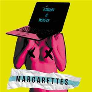 Margarettes - What a Waste Album