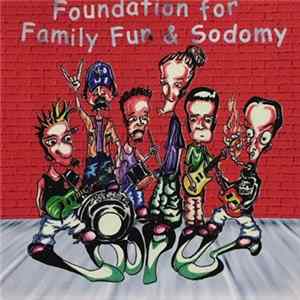 Loopus - Foundation For Family Fun & Sodomy Album