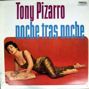 Tony Pizarro - Noche Tras Noche Album