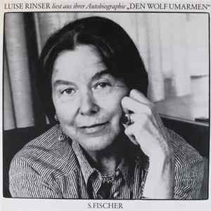Luise Rinser - LUISE RINSER Liest Aus Ihrer Autobiographie "DEN WOLF UMARMEN" Album