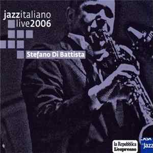 Stefano Di Battista - jazz italiano live 2006 Album