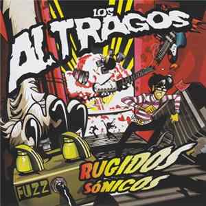 Los Altragos - Rugidos Sónicos Album
