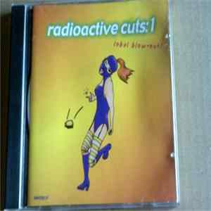 Various - Radioactive Cuts 1 Album