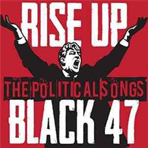 Black 47 - Rise Up - The Political Songs Album