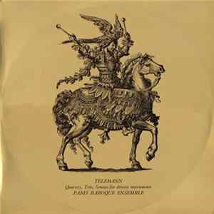 Telemann / Paris Baroque Ensemble - Quartets, Trio, Sonata For Diverse Instruments Album