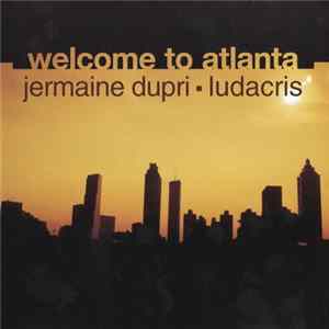 Jermaine Dupri • Ludacris - Welcome To Atlanta Album