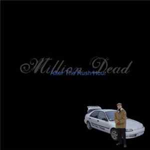 Million Dead - After The Rush Hour Album