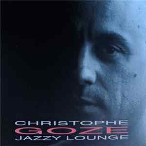 Christophe Goze - Jazzy Lounge Album