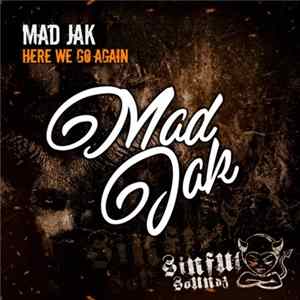 Mad Jak - Here We Go Again Album