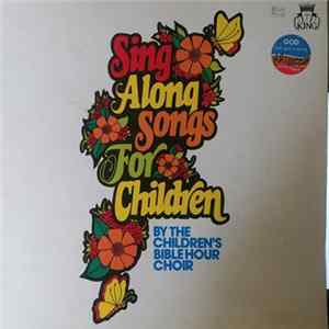 The Children's Bible Hour Choir - Sing-A-Long Songs For Children Album