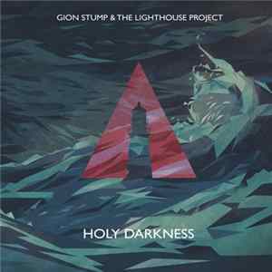 Gion Stump & The Lighthouse Project - Holy Darkness Album