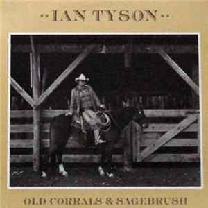 Ian Tyson - Old Corrals & Sagebrush Album