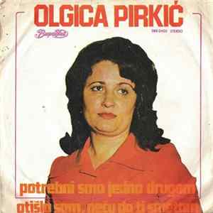 Olgica Pirkić - Potrebni Smo Jedno Drugom / Otišla Sam, Neću Da Ti Smetam Album
